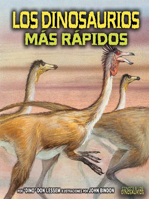 Title details for Los dinosaurios más rápidos (The Fastest Dinosaurs) by Don Lessem - Available